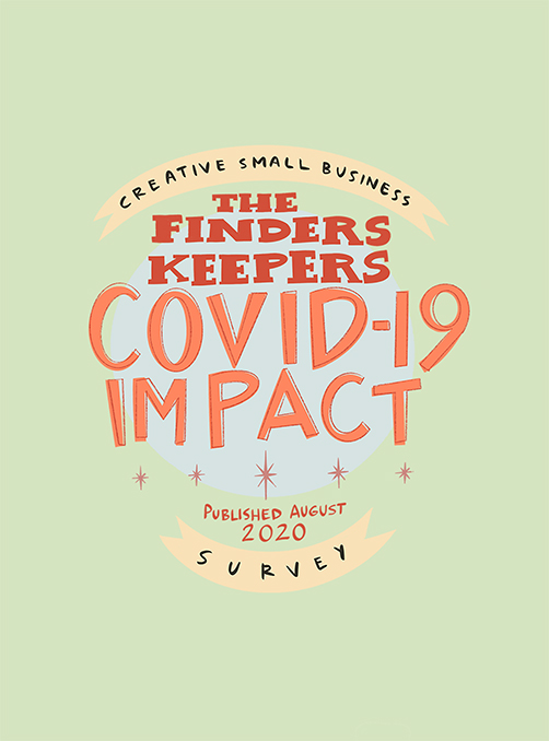 Creative Small Business CoVID-19 Impact Survey – gathered by The Finders Keepers